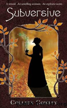 Subversive (Clandestine Magic Book 1) by Colleen Cowley