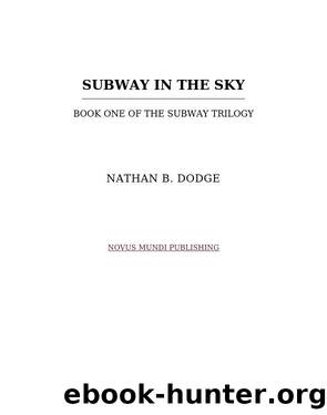 Subway in the Sky by Nathan B. Dodge