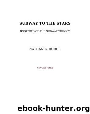 Subway to the Stars by Nathan B. Dodge
