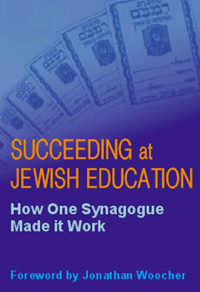 Succeeding At Jewish Education: How One Synagogue Made It Work by Reimer Joseph