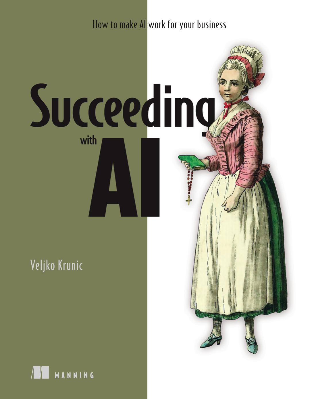 Succeeding with AI by Veljko Krunic