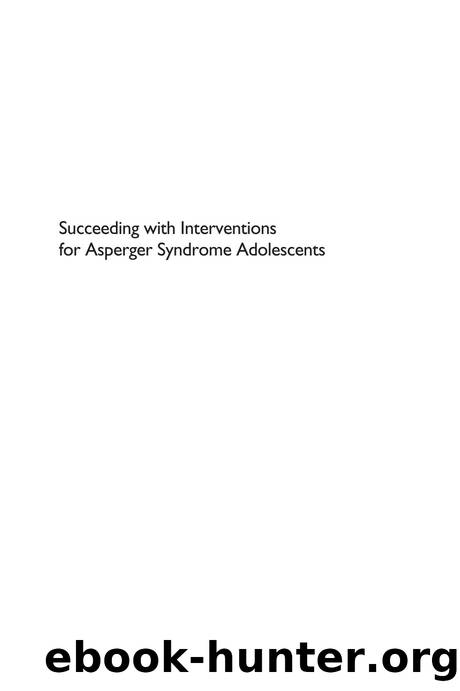 Succeeding with Interventions for Asperger Syndrome Adolescents : A Guide to Communication and Socialisation in Interaction Therapy by Michael Fitzgerald; Maria Lawlor; John Harpur