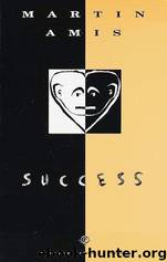 Success (1987) by Martin Amis