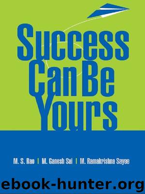 Success Can Be Yours by M. Ramakrishna Sayee & M. Ganesh Sai & M. S. Rao