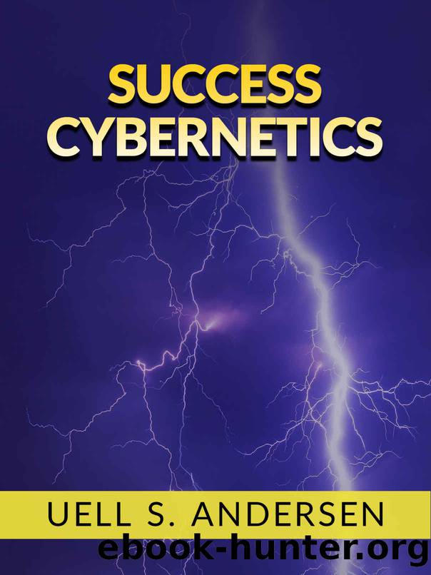 Success Cybernetics (Unabridged edition) by Uell S. Andersen