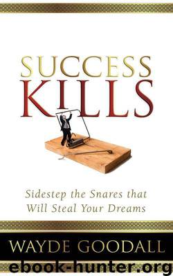 Success Kills by Wayde Goodall
