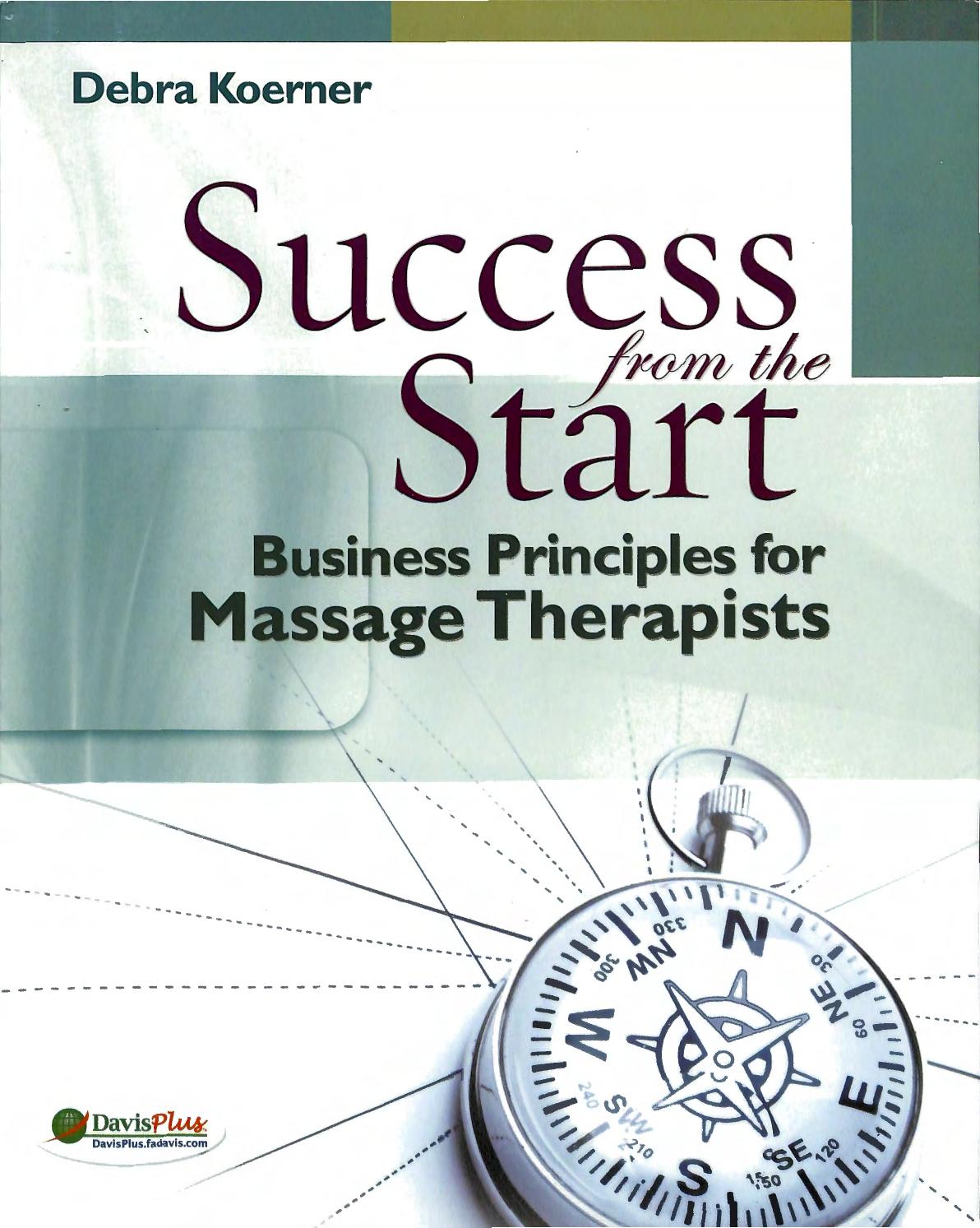Success from the Start: Business Principles for Massage Therapists by Debra Koerner