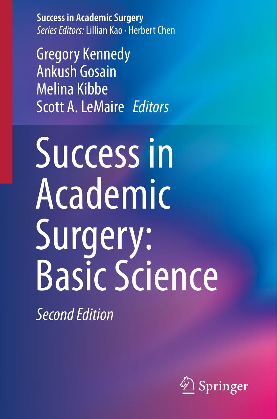 Success in Academic Surgery: Basic Science by Gregory Kennedy Ankush Gosain Melina Kibbe Scott A. LeMaire