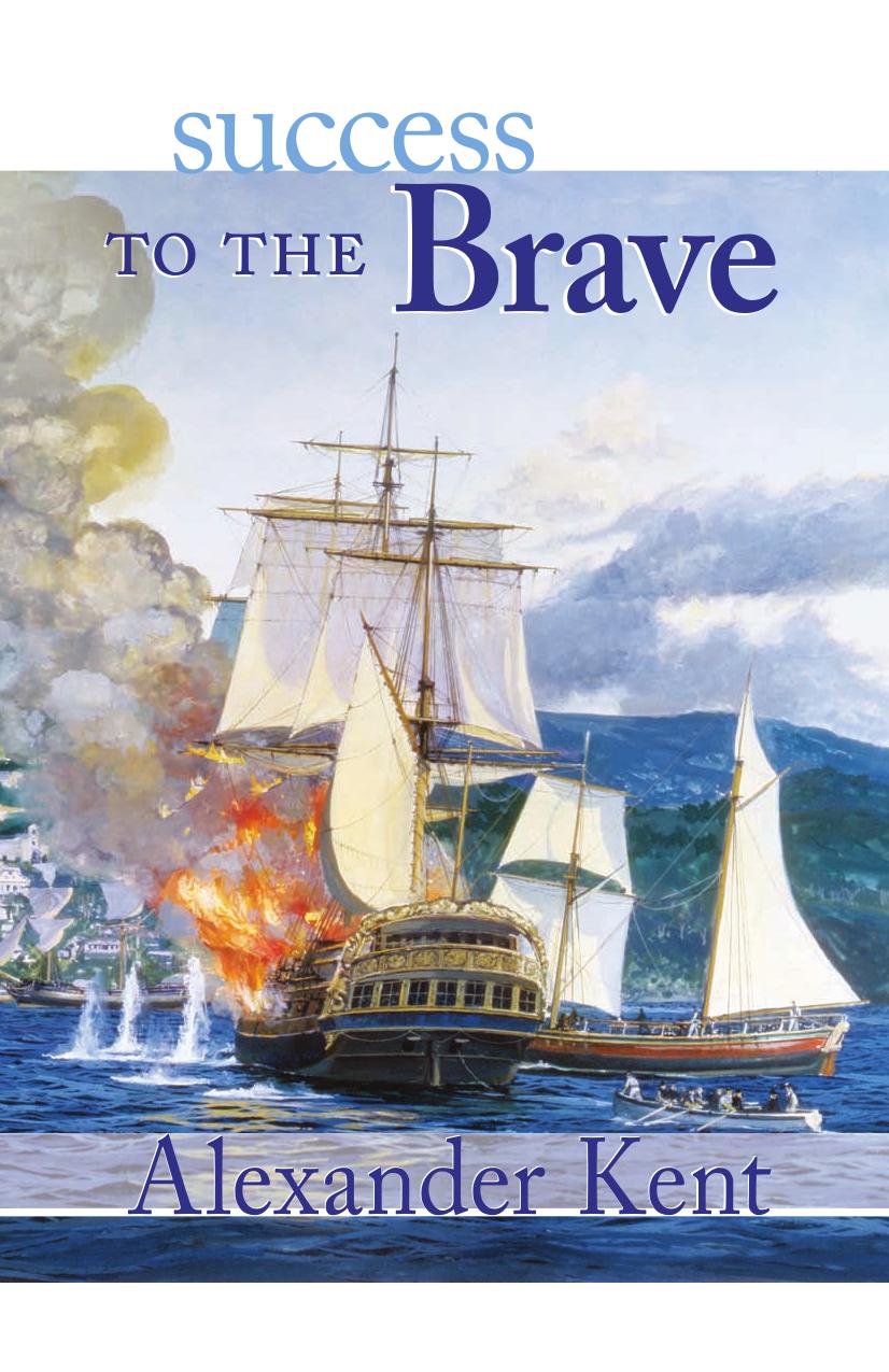 Success to the Brave (The Bolitho Novels) (Vol 15) by Alexander Kent