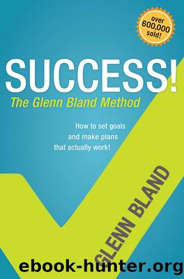 Success! the Glenn Bland Method by Glenn Bland