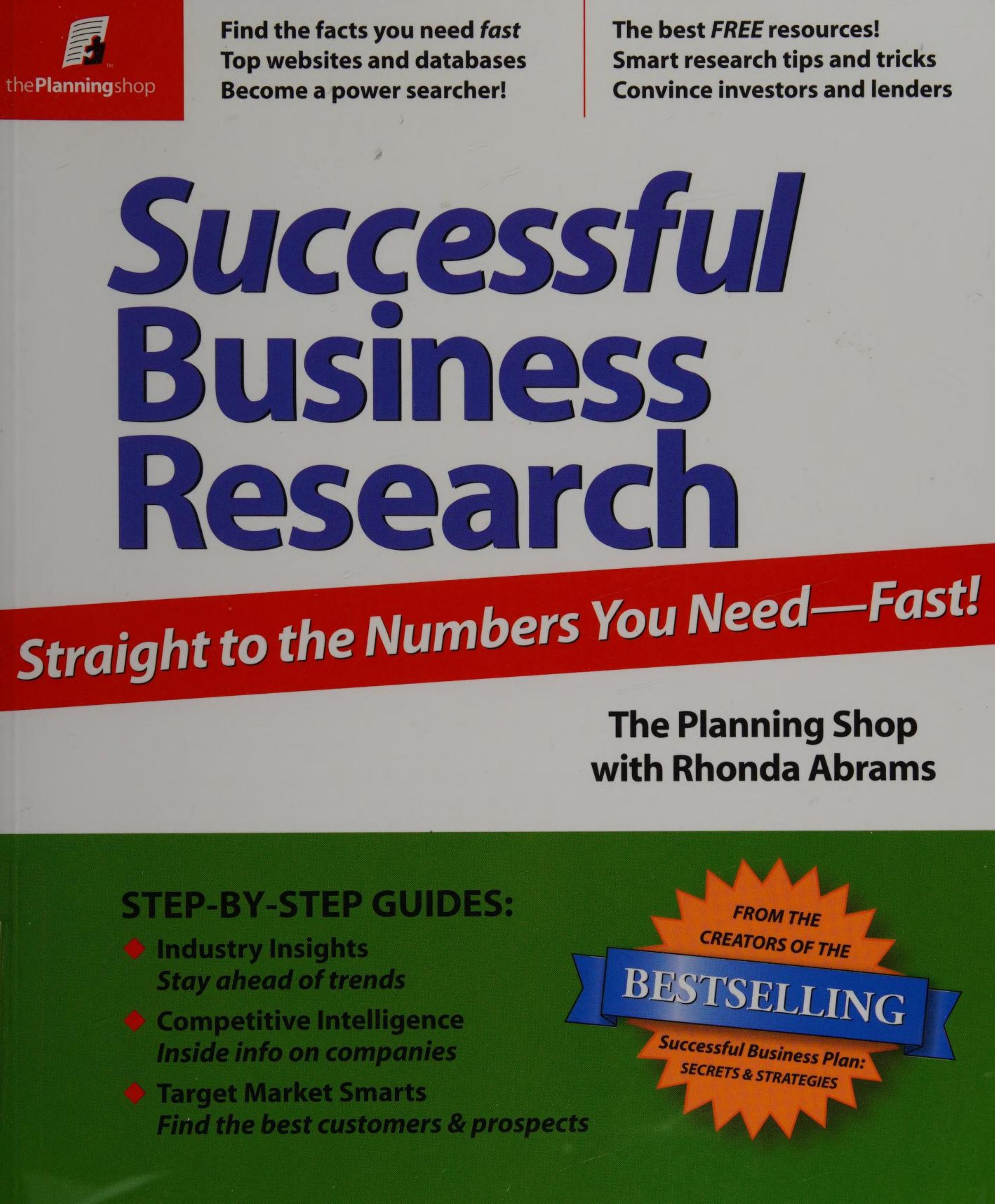 Successful Business Research: Straight to the Numbers You Need - Fast! by Rhonda M. Abrams