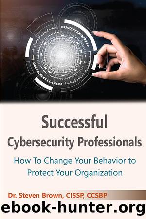 Successful Cybersecurity Professionals by Dr. Steven Brown