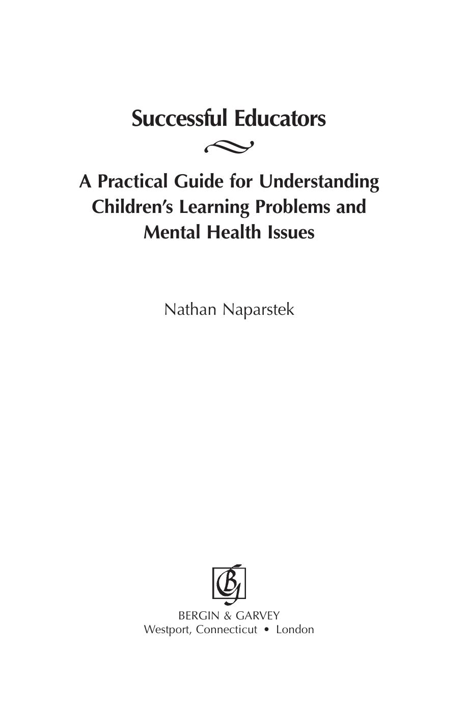 Successful Educators : A Practical Guide for Understanding Children's Learning Problems and Mental Health Issues by Nathan Naparstek
