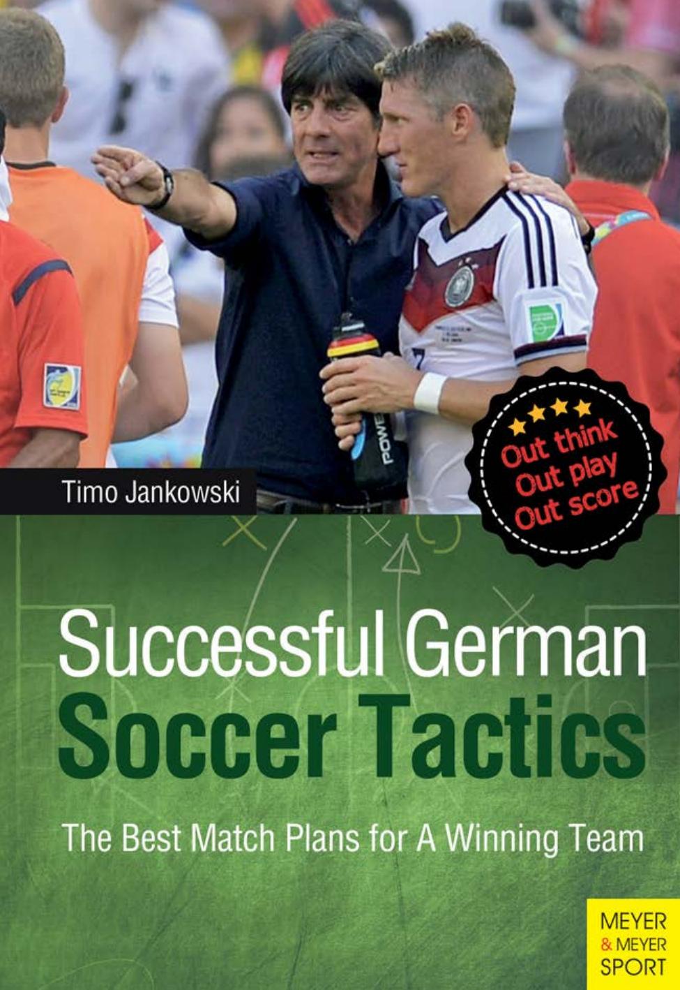 Successful German Soccer Tactics: The Best Match Plans for a Winning Team by Timo Jankowski