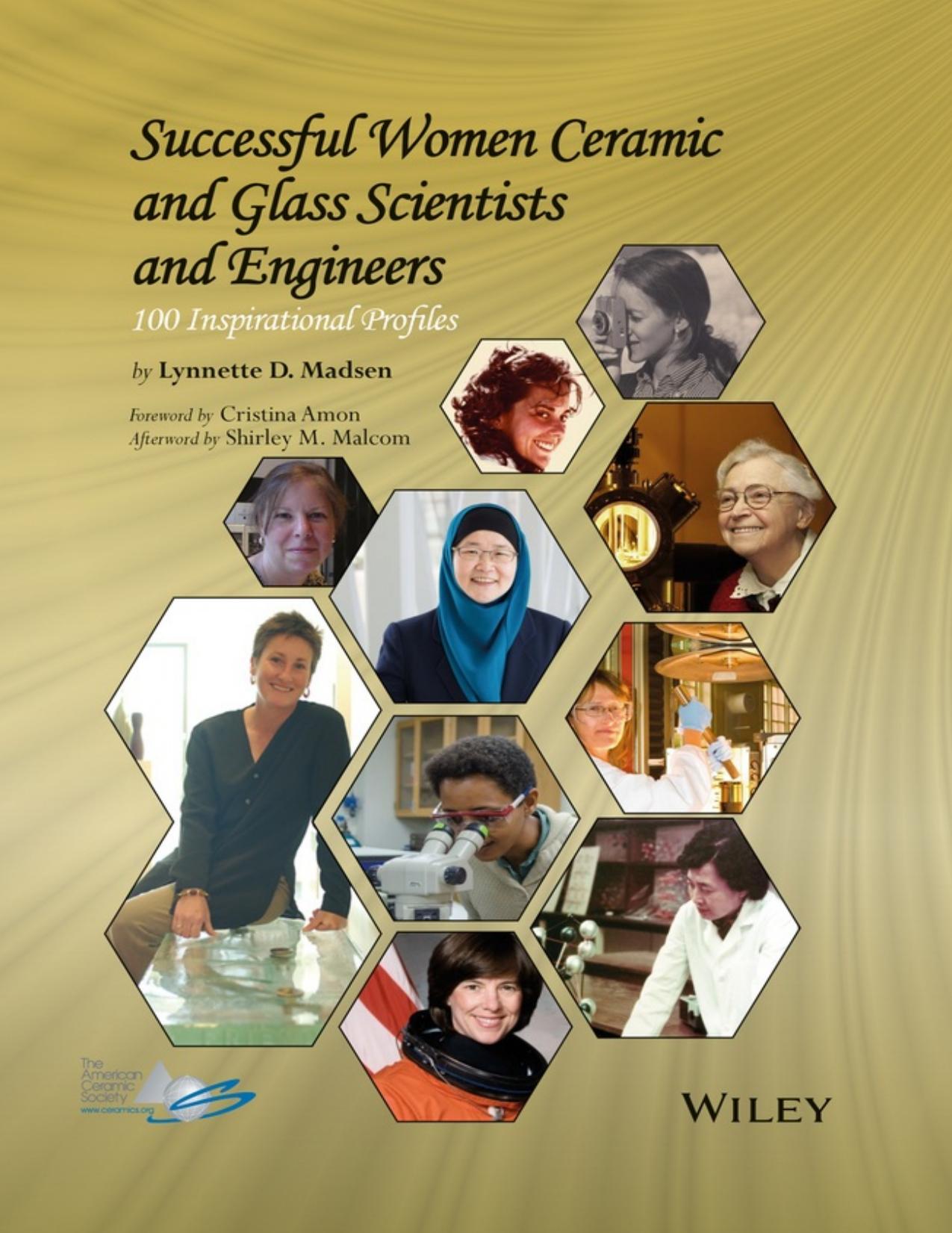 Successful Women Ceramic and Glass Scientists and Engineers: 100 Inspirational Profiles by Lynnette Madsen Shirley M. Malcom Cristina Amon