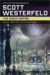 Succession 1 - The Risen Empire by Scott Westerfeld