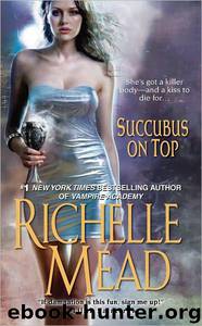 Succubus on Top by Richelle Mead