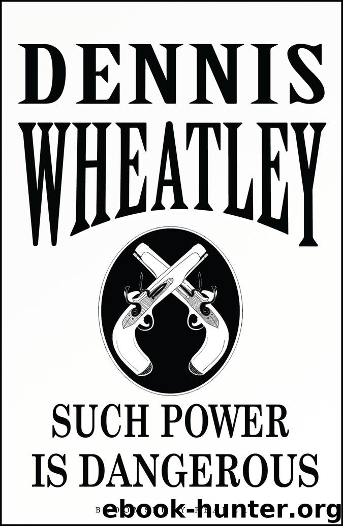 Such Power is Dangerous by Dennis Wheatley