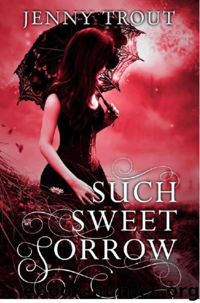 Such Sweet Sorrow (Entangled Teen) by Trout Jenny