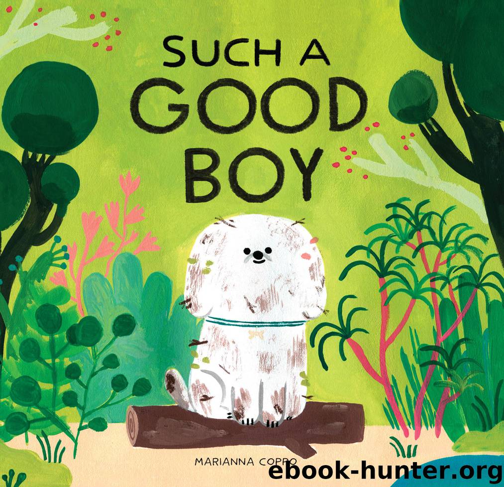 Such a Good Boy by Marianna Coppo