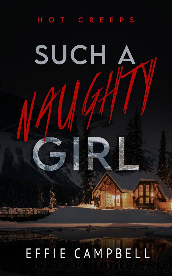 Such a Naughty Girl (Hot Creeps Book 2) by Campbell Effie