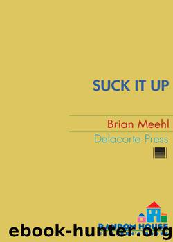 Suck It Up by Brian Meehl