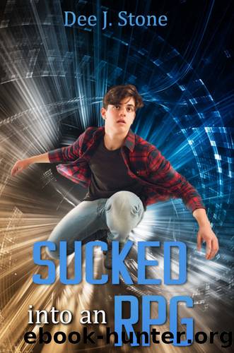 Sucked into an RPG: a LitRPG Novel (Sucked into an RPG, Book 1) by Dee J. Stone