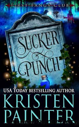 Sucker Punch: A Paranormal Women's Fiction Novel (First Fangs Club Book 3) by Painter Kristen