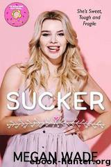 Sucker by Megan Wade