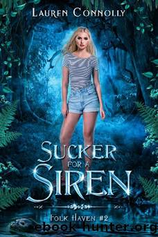 Sucker for a Siren: A Small Town Fated Mates Romance (Folk Haven Book 2) by Lauren Connolly