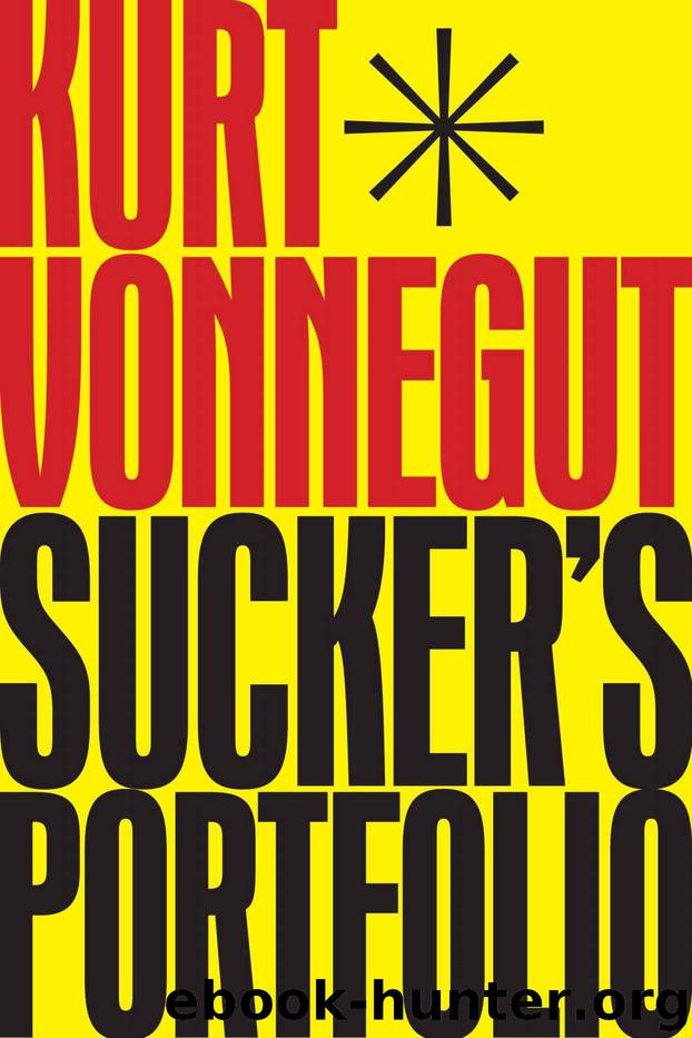 Sucker's Portfolio: A Collection of Previously Unpublished Writing by Kurt Vonnegut