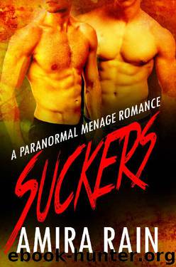 Suckers: A Paranormal Menage Romance by Amira Rain