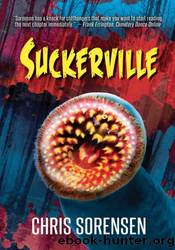 Suckerville by Chris Sorensen