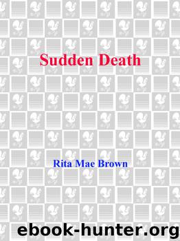 Sudden Death by Rita Mae Brown