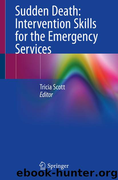 Sudden Death: Intervention Skills for the Emergency Services by Tricia Scott