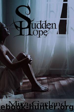 Sudden Hope by Mira Garland