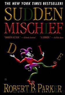 Sudden Mischief by Robert B. Parker