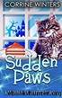 Sudden Paws (Kitten Witch Cozy Mystery Book 5) by Corrine Winters