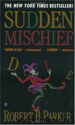 Sudden mischief by Robert B. Parker