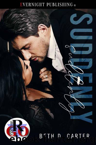 Suddenly (Romance on the Go Book 0) by Beth D. Carter