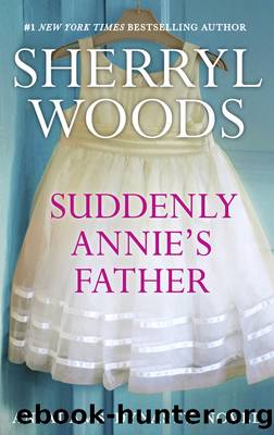 Suddenly Annie's Father by Sherryl Woods