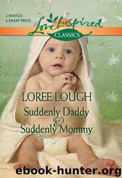 Suddenly Daddy and Suddenly Mommy by Loree Lough