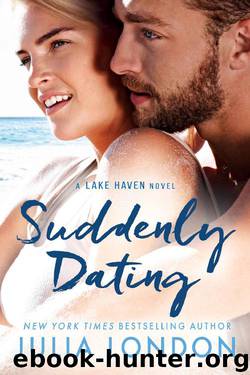 Suddenly Dating (A Lake Haven Novel Book 2) by Julia London