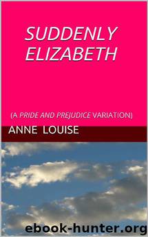 Suddenly Elizabeth by Anne Louise