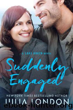 Suddenly Engaged (A Lake Haven Novel Book 3) by Julia London