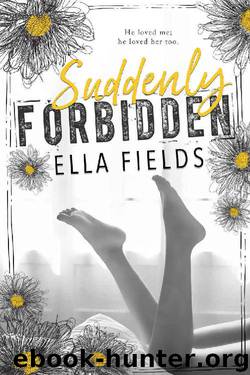 Suddenly Forbidden by Ella Fields