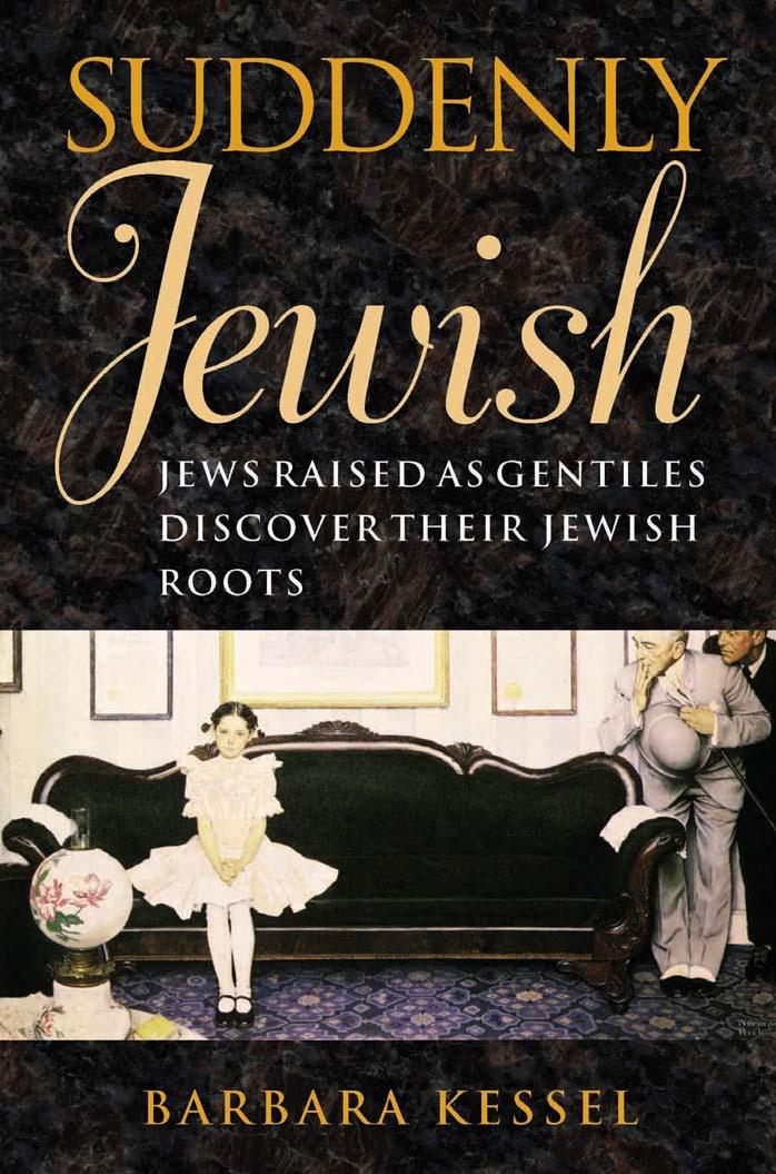 Suddenly Jewish: Jews Raised as Gentiles Discover Their Jewish Roots by Unknow