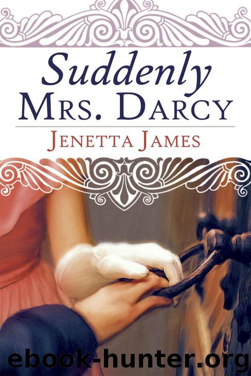 Suddenly Mrs. Darcy by James Jenetta