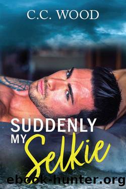 Suddenly My Selkie (Mystical Matchmakers Book 3) by C.C. Wood