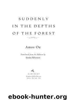Suddenly in the Depths of the Forest by Amos Oz